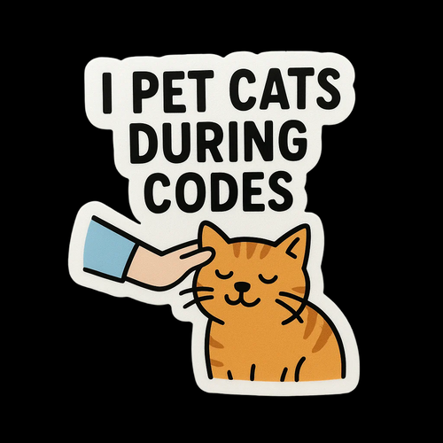 I Pet Cats During Codes Sticker