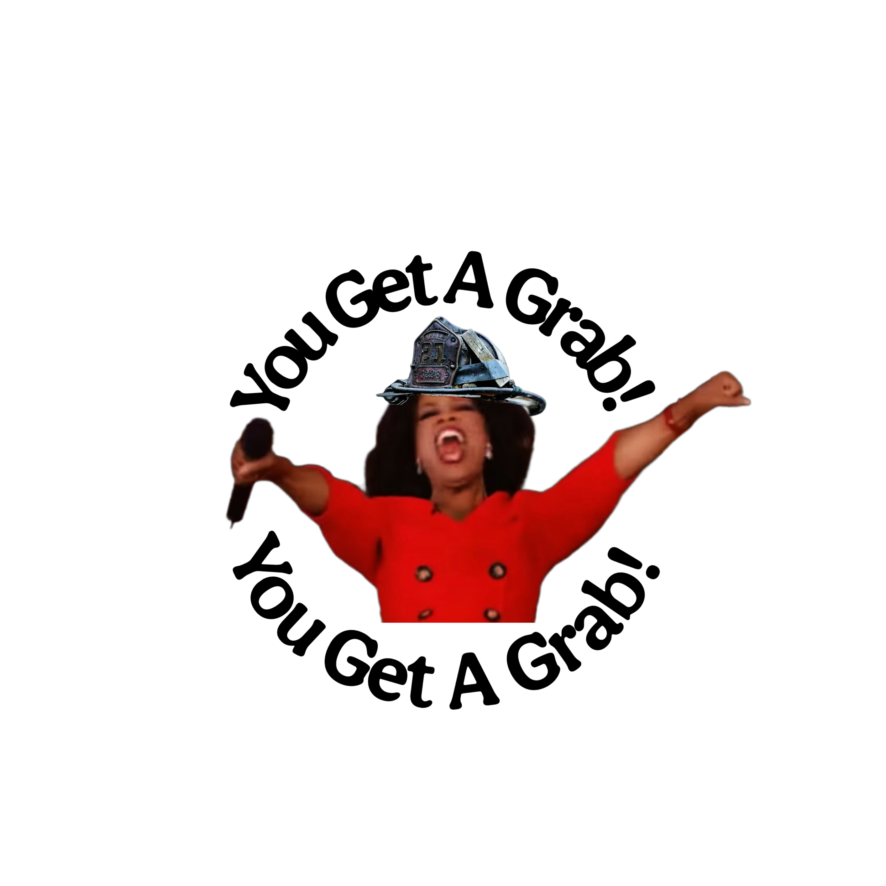 You Get A Grab Sticker