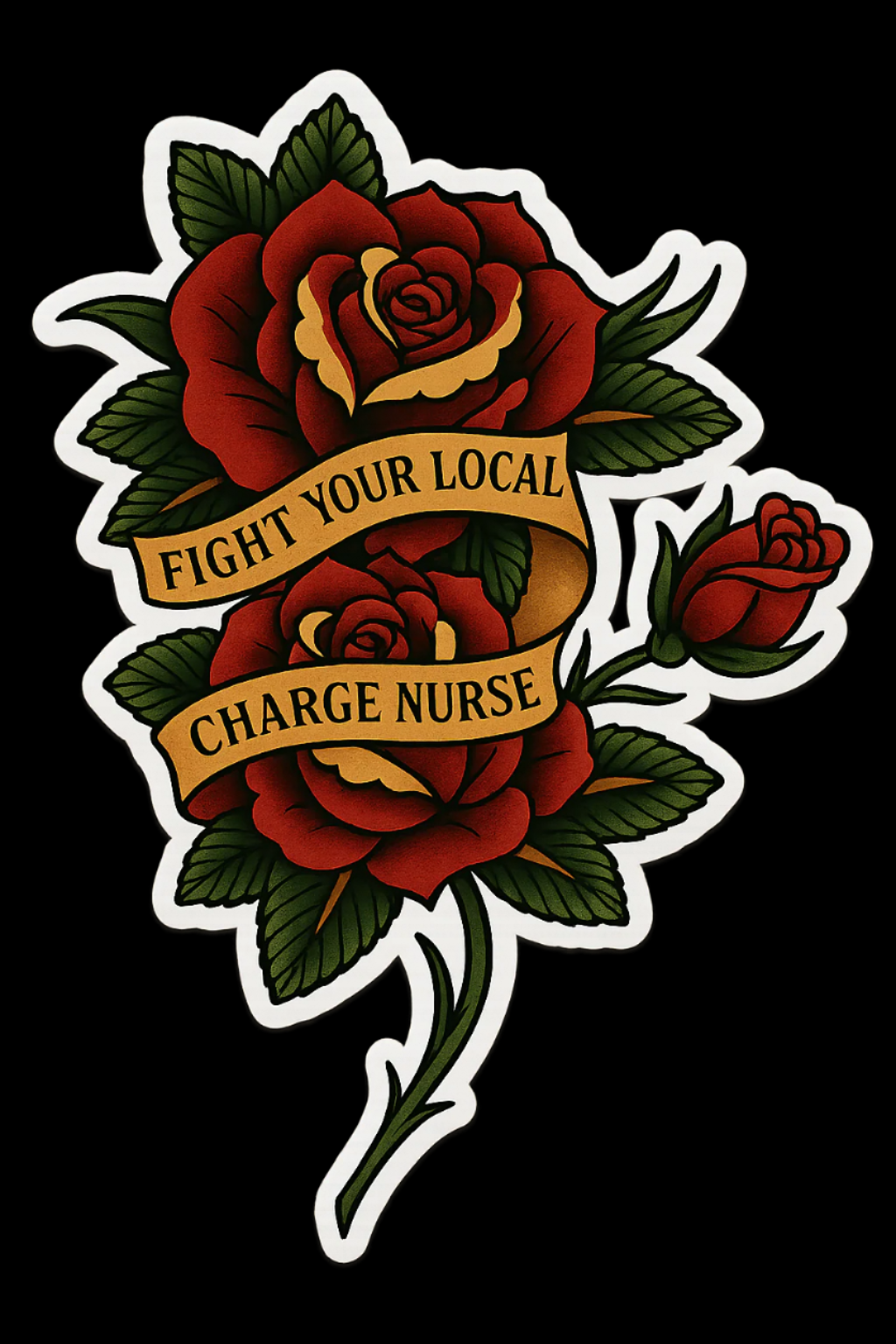 Fight Your Local Charge Nurse Sticker