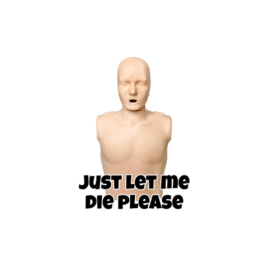 Let Me Die Sticker